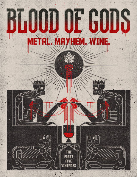 Blood of Gods: Metal. Mayhem. Wine.