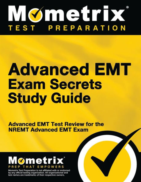 Advanced EMT Exam Secrets Study Guide