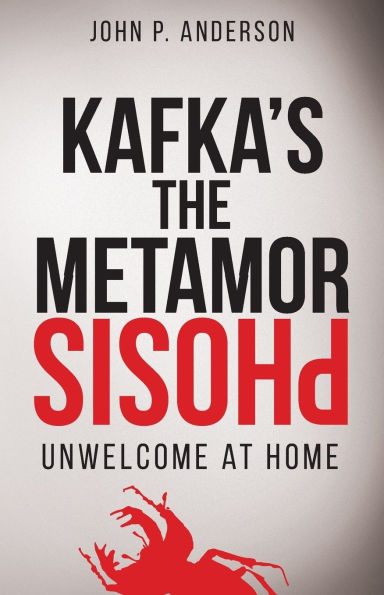 Kafka's The Metamorphosis: Unwelcome at Home