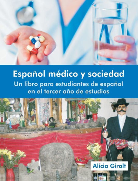 Espanol Medico y Sociedad: Un Libro Para Estudiantes de En El Tercer Ano Estudios