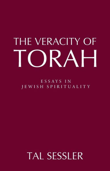 The Veracity of Torah: Essays in Jewish Spirituality