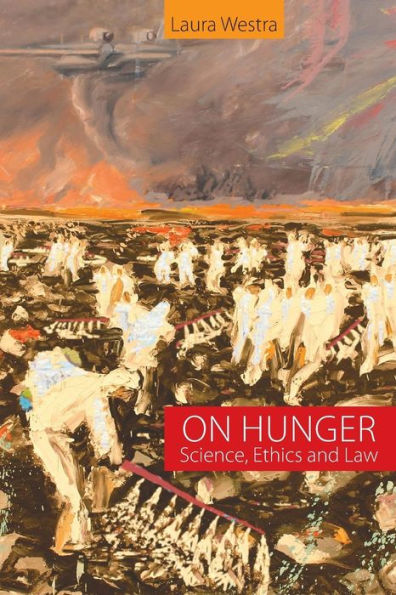 On Hunger: Science, Ethics and Law