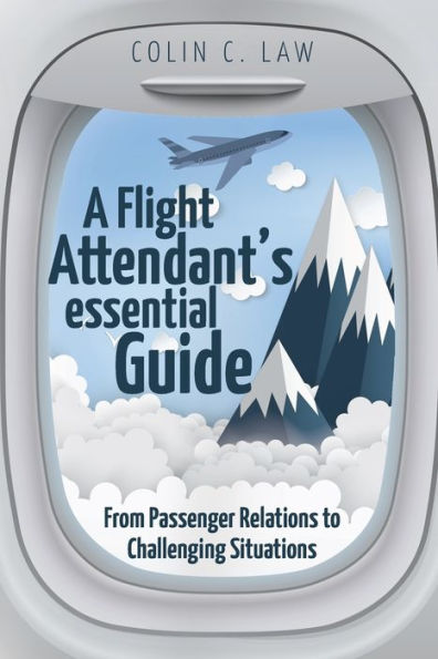 A Flight Attendant's Essential Guide: From Passenger Relations to Challenging Situations