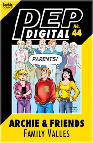 Title: PEP Digital Vol. 44: Archie & Friends: Family Values, Author: Archie Superstars