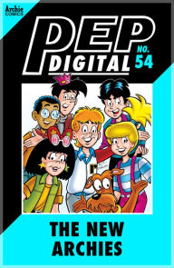 Title: PEP Digital Vol. 54: The New Archies, Author: Archie Superstars