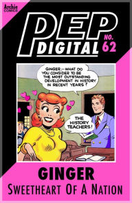 Title: PEP Digital Vol. 62: Ginger: Sweetheart of a Nation, Author: Archie Superstars