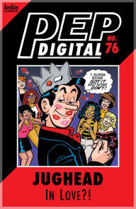 Title: PEP Digital Vol. 76: Jughead in LOVE?!, Author: Archie Superstars