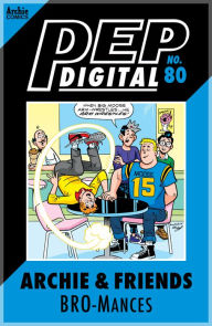 Title: PEP Digital Vol. 80: Archie & Friends: Bromances, Author: Archie Superstars