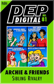 Title: PEP Digital Vol. 81: Archie & Friends: Sibling Rivalry, Author: Archie Superstars