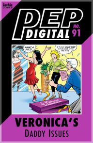 Title: PEP Digital Vol. 91: Veronica's Daddy Issues, Author: Archie Superstars