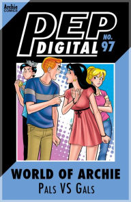 Title: PEP Digital Vol. 97: World of Archie: Pals VS Gals, Author: Archie Superstars