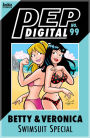 PEP Digital Vol. 99: Betty & Veronica Swimsuit Special