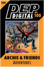 PEP Digital Vol. 100: Archie & Friends Adventures