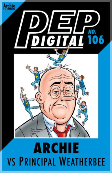 PEP Digital Vol. 106: Archie VS Principal Weatherbee