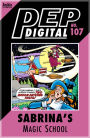 PEP Digital Vol. 107: Sabrina's Magic School