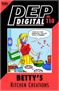 Title: PEP Digital Vol. 110: Betty's Kitchen Creations, Author: Archie Superstars