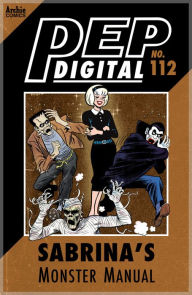 Title: PEP Digital Vol. 112: Sabrina's Monster Manual, Author: Archie Superstars