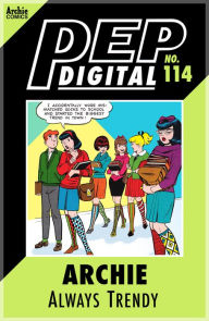 Title: PEP Digital Vol. 114: Archie: Always Trendy, Author: Archie Superstars