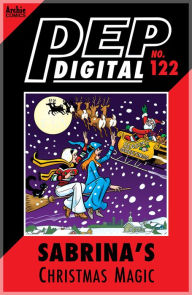 Title: PEP Digital Vol. 122: Sabrina's Christmas Magic, Author: Archie Superstars