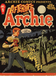 Title: Afterlife With Archie Magazine #1, Author: Roberto Aguirre-Sacasa
