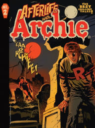 Title: Afterlife With Archie Magazine #2, Author: Roberto Aguirre-Sacasa