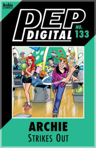 Title: PEP Digital Vol. 133: Archie Strikes Out, Author: Archie Superstars