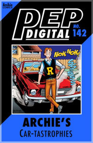 Title: PEP Digital Vol. 142: Archie's Car-tastrophies, Author: Archie Superstars