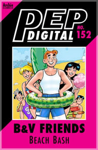 Title: PEP Digital Vol. 152: B&V Friends Beach Bash, Author: Archie Superstars