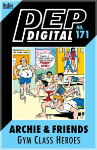 Title: PEP Digital Vol. 171: Archie & Friends: Gym Class Heroes, Author: Archie Superstars