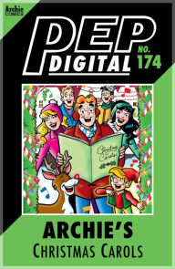 Title: Pep Digital Vol. 174: Archie's Christmas Carols, Author: Archie Superstars