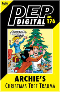 Title: Pep Digital Vol. 176: Archie's Christmas Tree Trauma, Author: Archie Superstars