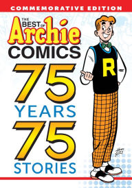 Title: The Best of Archie Comics: 75 Years, 75 Stories, Author: Archie Superstars