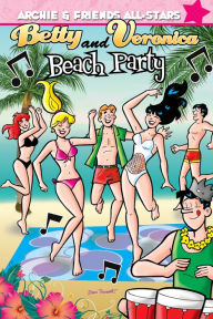 Title: Betty & Veronica Beach Party, Author: Dan Parent