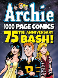 Title: Archie 1000 Page Comics 75th Anniversary Bash, Author: Archie Superstars