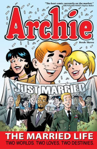 Title: Archie: The Married Life Book 3, Author: Paul Kupperberg