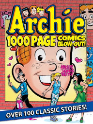 Title: Archie 1000 Page Comics BLOW-OUT!, Author: Archie Superstars
