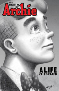 Title: The Death of Archie: A Life Celebrated, Author: Paul Kupperberg