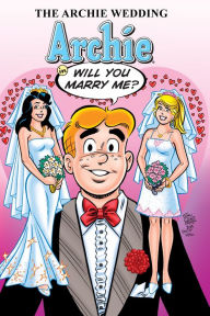 Title: The Archie Wedding: Archie in Will You Marry Me?, Author: Michael Uslan