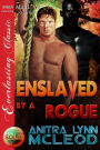 Enslaved by a Rogue [Sold! 9] (Siren Publishing Everlasting Classic ManLove)