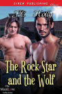 The Rock Star and the Wolf (Siren Publishing Classic ManLove)