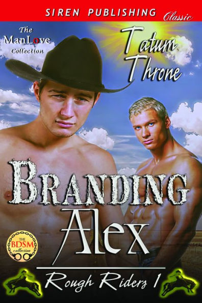 Branding Alex [Rough Riders 1] (Siren Publishing Classic ManLove)
