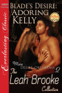 Blade's Desire: Adoring Kelly [More Desire, Oklahoma 2] (Siren Publishing Everlasting Classic)