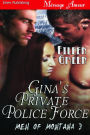 Gina's Private Police Force [Men of Montana 3] (Siren Publishing Menage Amour)