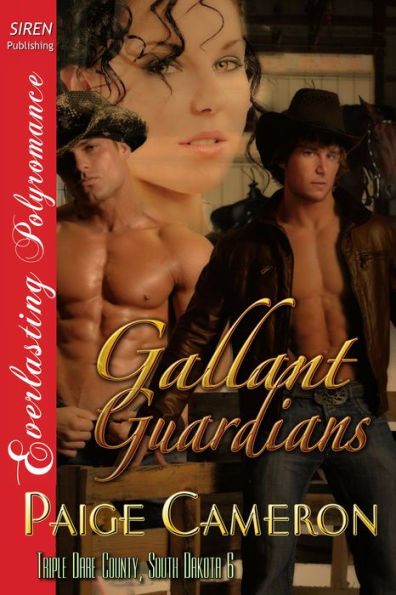 Gallant Guardians [Triple Dare County, South Dakota 6] (Siren Publishing Everlasting Polyromance)