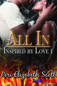 Title: All In [Inspired by Love 1] (BookStrand Publishing Mainstream), Author: Peri Elizabeth Scott