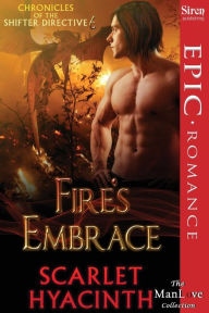 Download books free ipod touch Fire's Embrace [Chronicles of the Shifter Directive 6] (Siren Publishing Epic, ManLove) (English Edition) PDB ePub PDF 9781627416290
