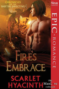 Free audio book download audio book Fire's Embrace [Chronicles of the Shifter Directive 6] (Siren Publishing Epic, ManLove) English version