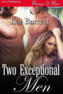 Two Exceptional Men (Siren Publishing Menage and More)