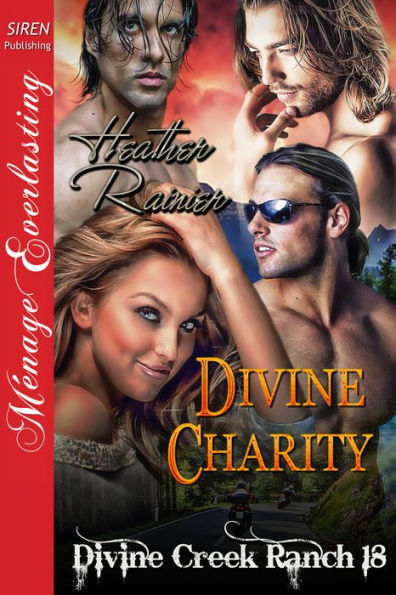 Divine Charity [Divine Creek Ranch 18] (Siren Publishing Menage Everlasting)