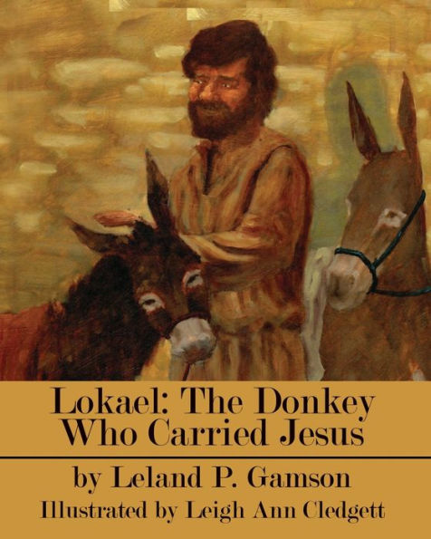 Lokael: The Donkey Who Carried Jesus